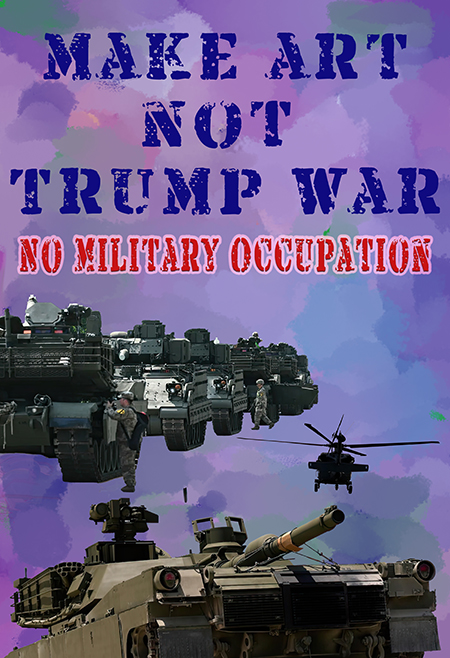 Make Art Not Trump War