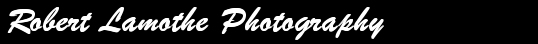 Robert Lamothe Photography